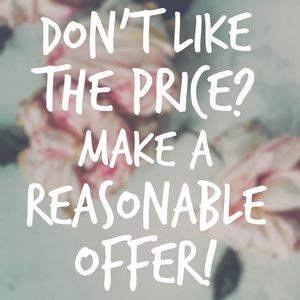 Make a REASONABLE offer!